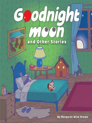 cover image of Goodnight Moon and Other Stories